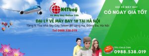 Đại lý Vé Máy Bay Cấp 1 tại Hà Nội – NETBAY.vn Hà Nội