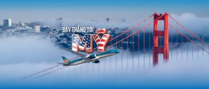 Vé máy bay từ Việt Nam sang Mỹ 2023 – Nhiều ưu đãi cho khách hàng tới Mỹ