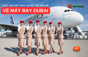 Vé máy bay từ Việt Nam sang Dubai – Đặt ngay để nhận giá tốt nhất!