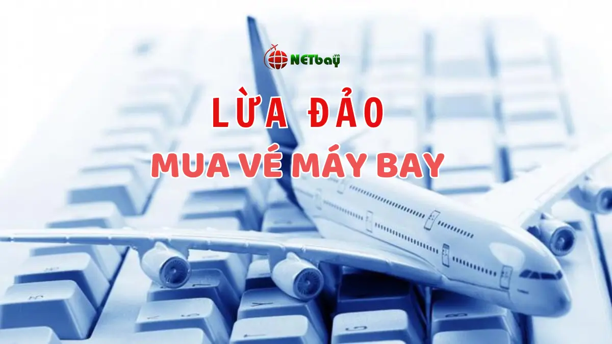 Lừa đảo mua vé máy bay giả